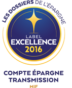 recompense les dossier de l'epargne labbel excellence Compte transmission MIF 2016